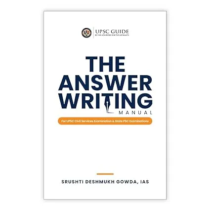 The Answer Writing Manual by Srushti Deshmukh Gowda(IAS)